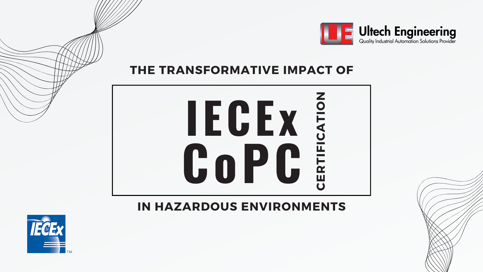 How IECEx CoPC Certification Transforms and Equips Professionals in Hazardous Environments