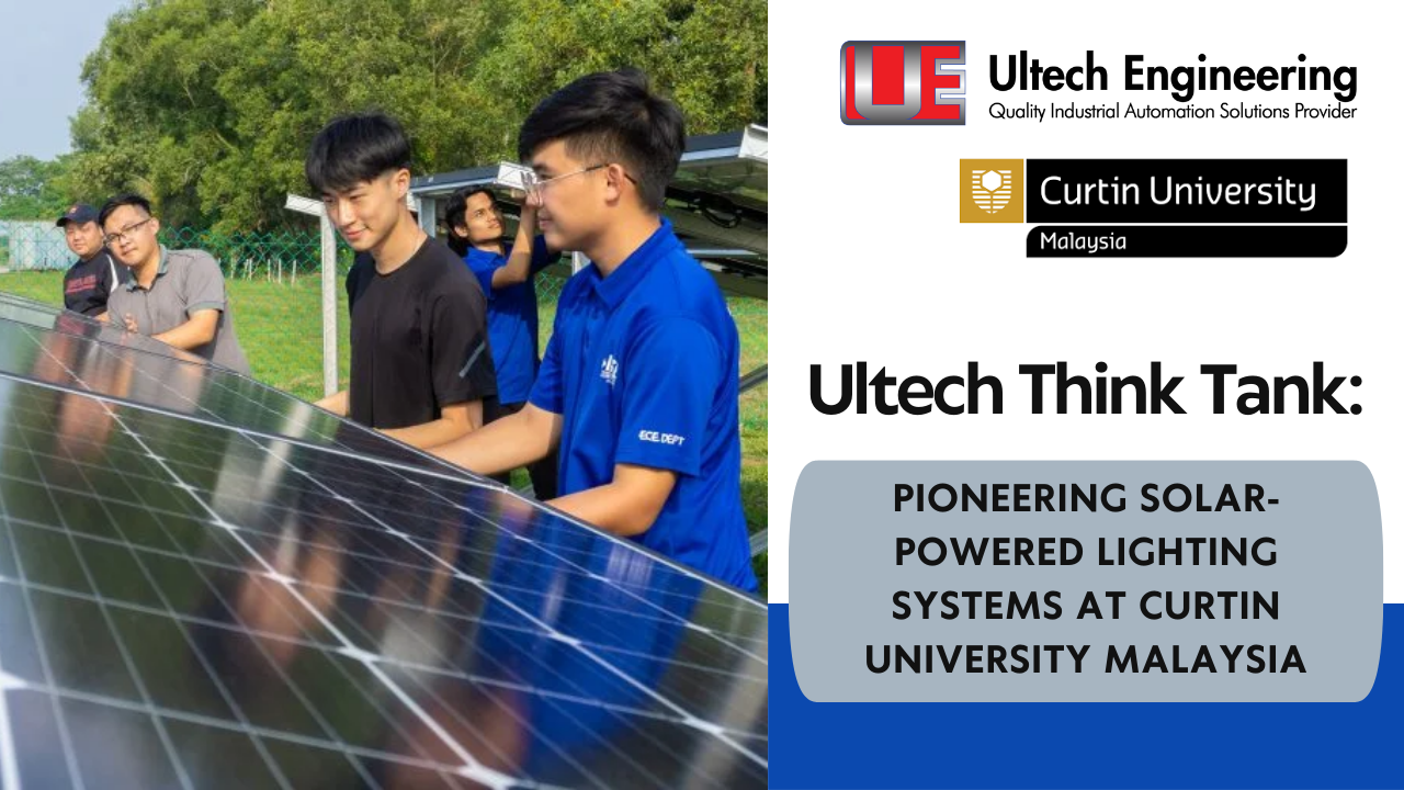 Ultech Think Tank: Pioneering Solar-Powered Lighting Systems at Curtin University Malaysia