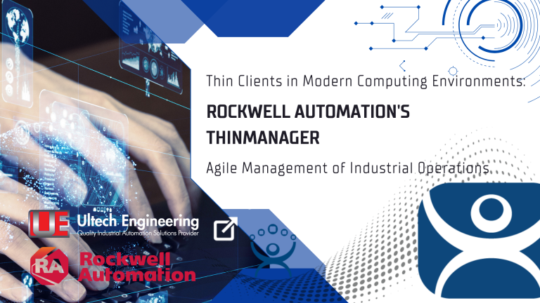 Thin Clients in Modern Computing Environments Rockwell Automation's ThinManager Agile Management of Industrial Operations